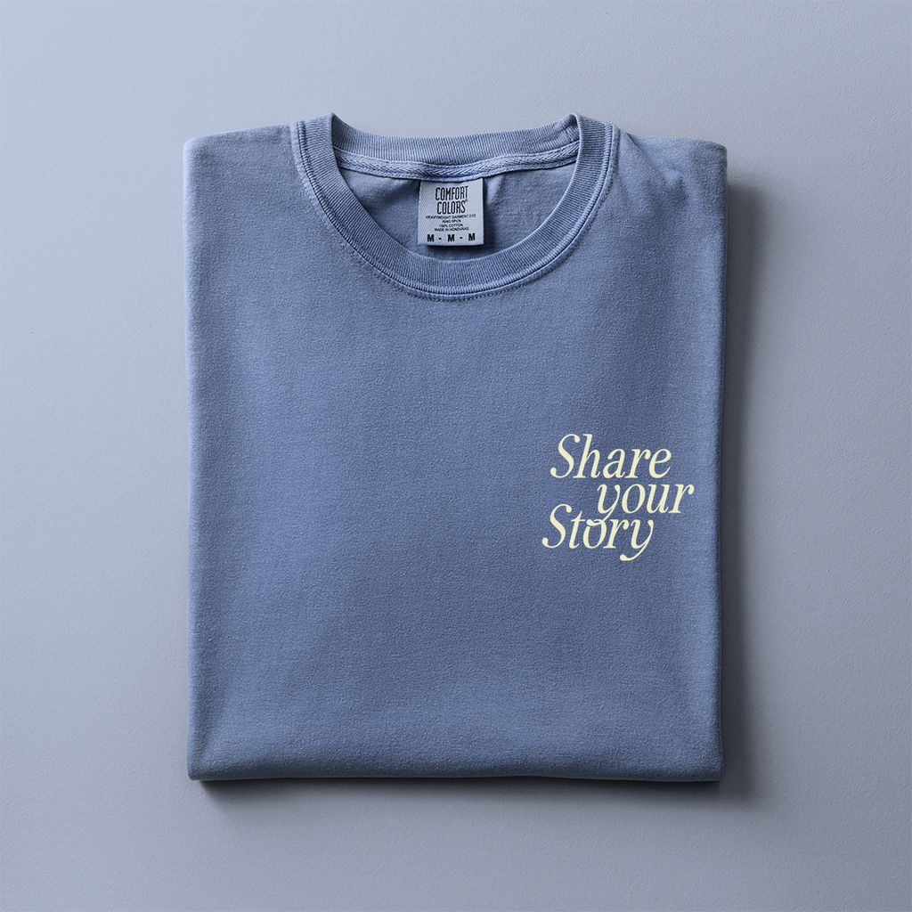 Share Your Story Comfort Colors Tee