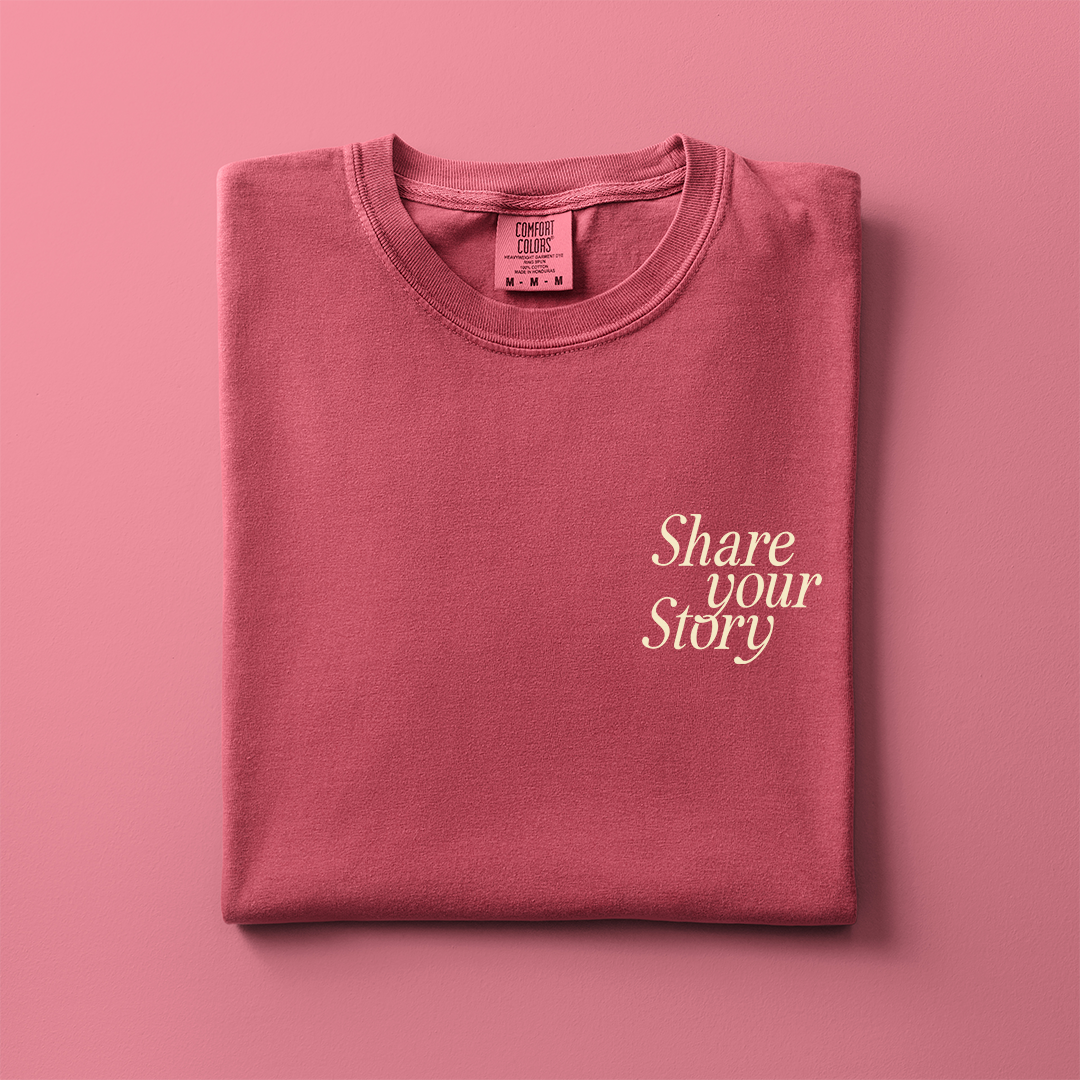 Share Your Story Comfort Colors Tee